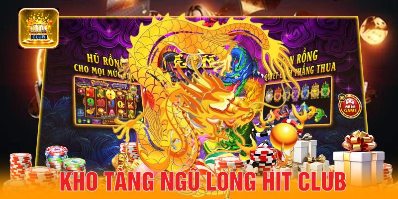 Giới thiệu về trò chơi Kho Tàng Ngũ Long Hit Club