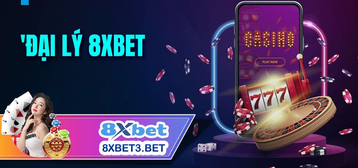 Cách Kiếm Thưởng Khổng Lồ qua Đại lý 8xbet