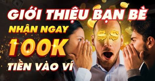 Khuyến mãi giới thiệu bạn bè chơi cá cược